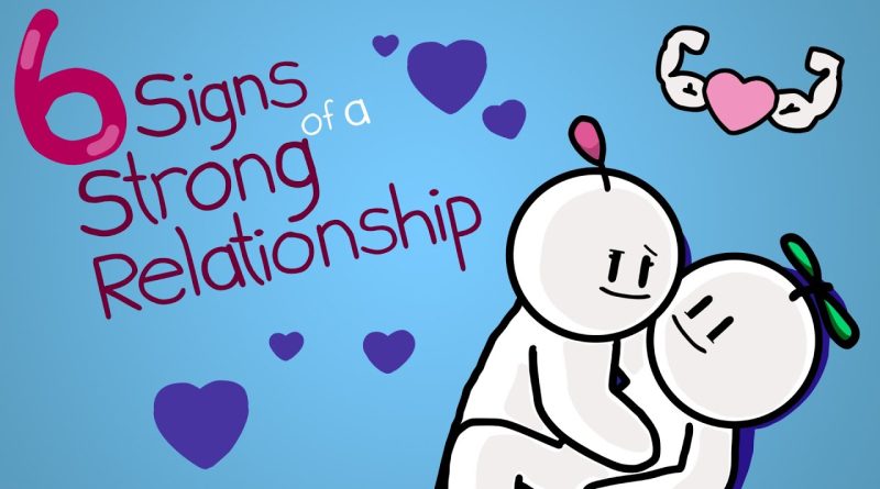 6 Signs of a Strong Relationship